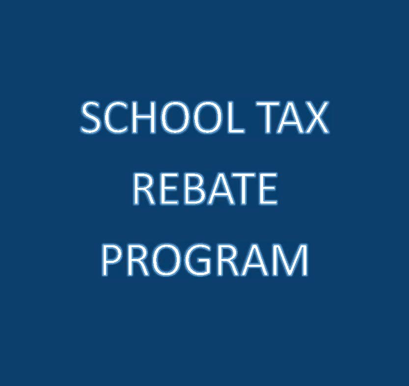 School Tax Rebate Program - Click Here for Information